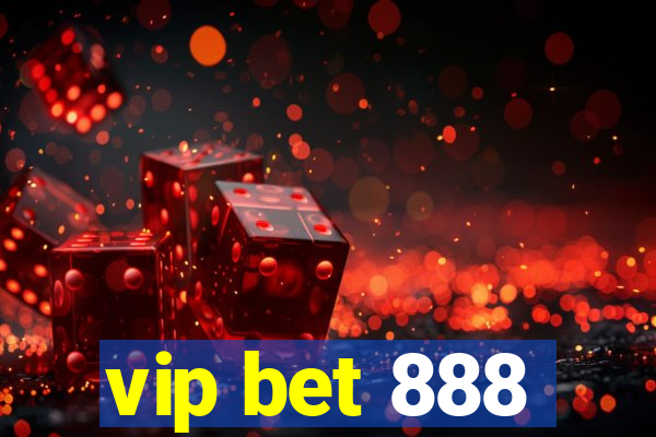 vip bet 888